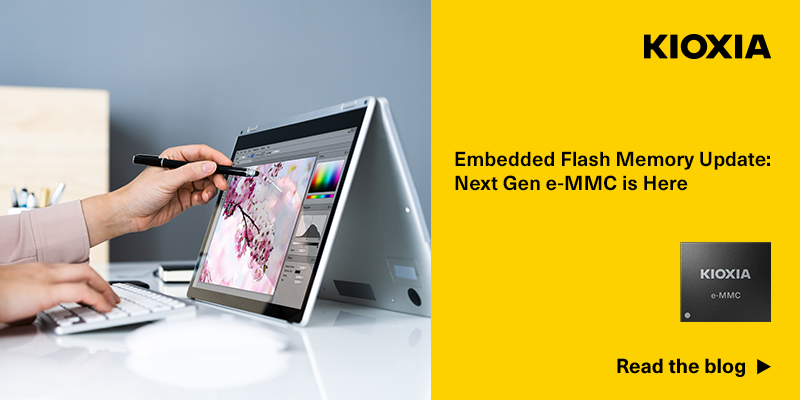 Embedded Flash Memory Update Next Gen eMMC is here