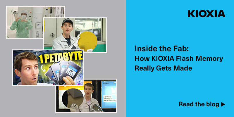 Inside the Fab How KIOXIA Flash Memory Really Gets Made