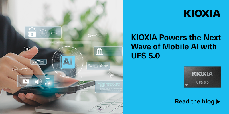 KIOXIA Powers the Next Wave of Mobile AI with UFS 5