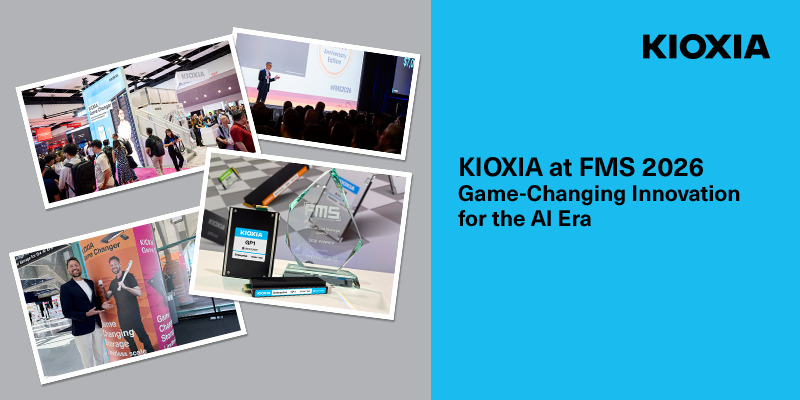 KIOXIA at FMS 2026 Game-Changing Innovation for the AI Era