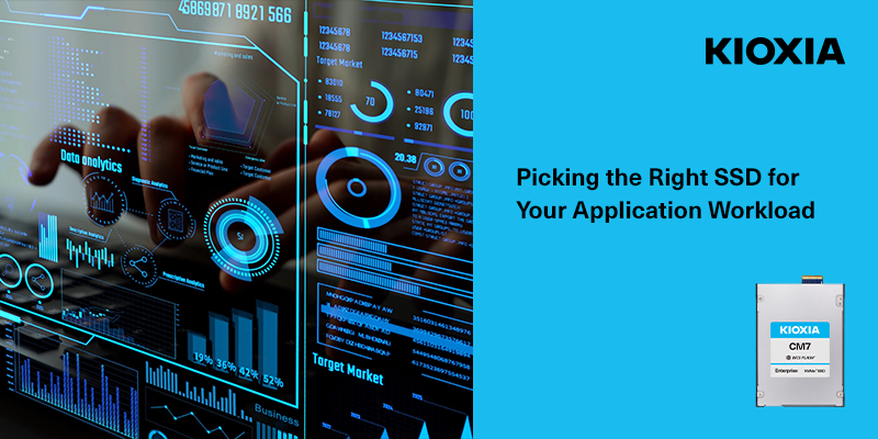 Picking the Righ SSD for Your Application Workload