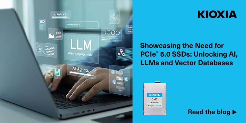 Showcasing the Need for PCIie 5 SSDs Unlocking AI LLMs and Vector Databases