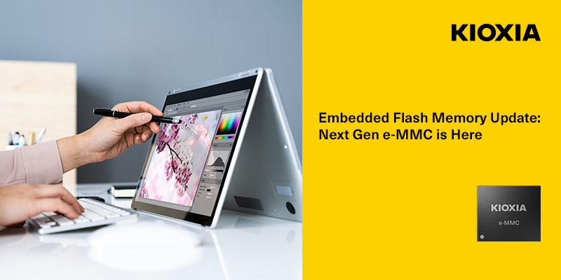 Embedded Flash Memory Update Next Gen eMMC is here