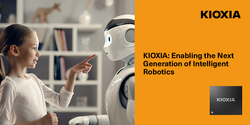 KIOXIA Enabgling the Next Generation of Intelligent Robotics