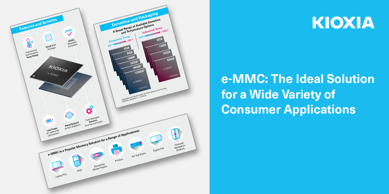 e-MMC The Ideal Solution for a Wide Wariety of Consumer Applications